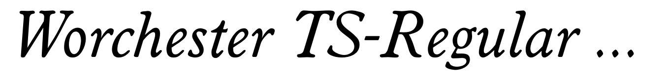Worchester TS-Regular Italic